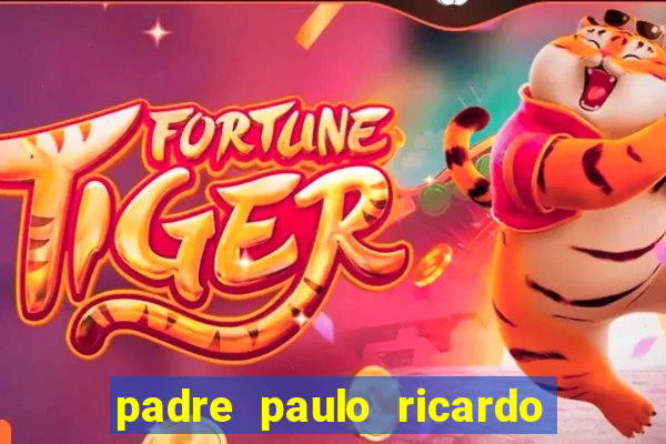 padre paulo ricardo cursos gratuitos